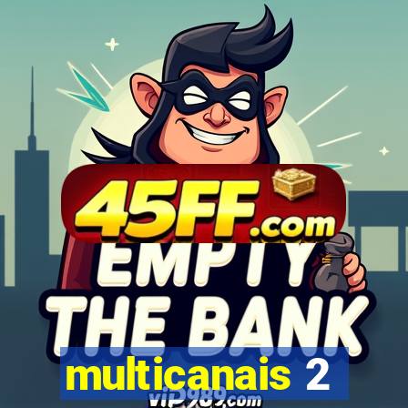 multicanais 2